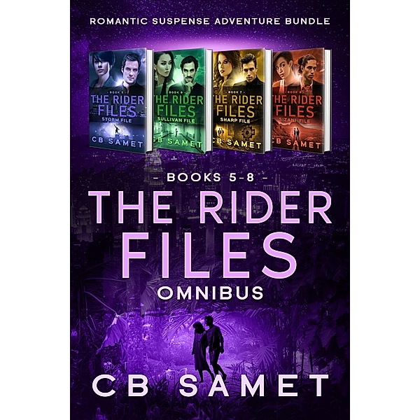 The Rider Files Omnibus (Romantic Suspense Adventure Bundle) / The Rider Files Omnibus, Cb Samet