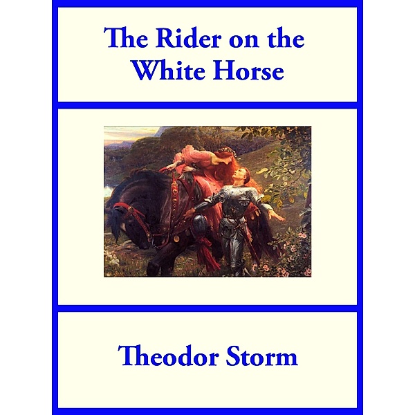 The Rider on the White Horse, Theodor Storm