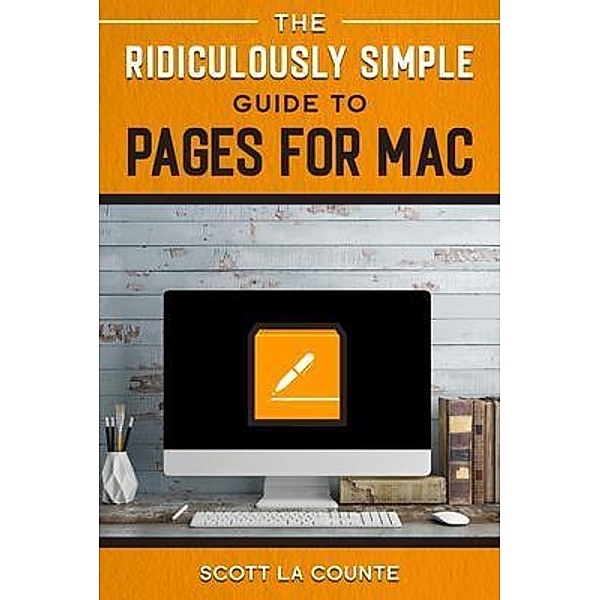 The Ridiculously Simple Guide to Pages / SL Editions, Scott La Counte