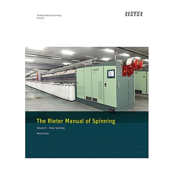 The Rieter Manual of Spinning - Volume 5 / Rieter Holding, Werner Klein