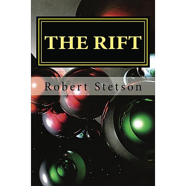 THE RIFT, Robert Stetson