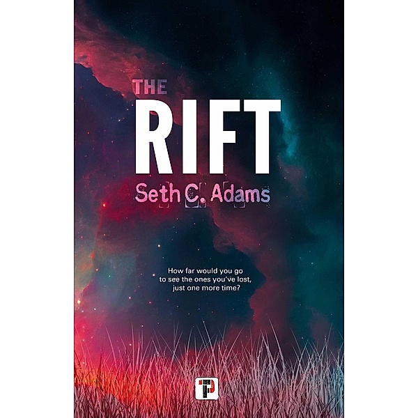 The Rift, Seth C. Adams