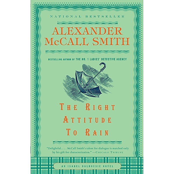 The Right Attitude to Rain / Isabel Dalhousie Series Bd.3, Alexander Mccall Smith