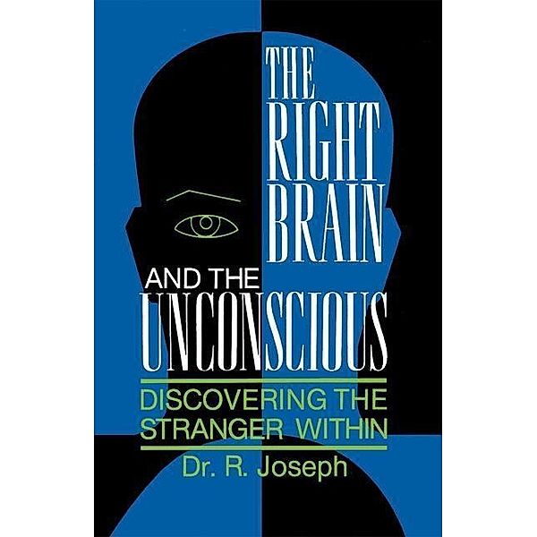 The Right Brain and the Unconscious, Rhawn Joseph