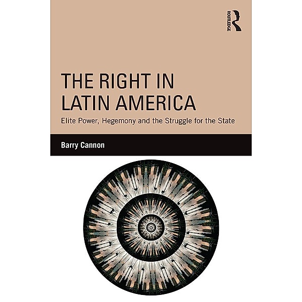The Right in Latin America, Barry Cannon