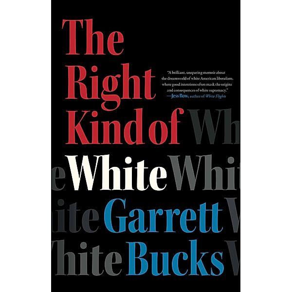 The Right Kind of White, Garrett Bucks