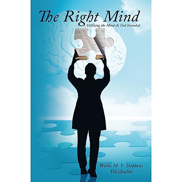 The Right Mind, Willie M. V. Stephens VeLeJouSte