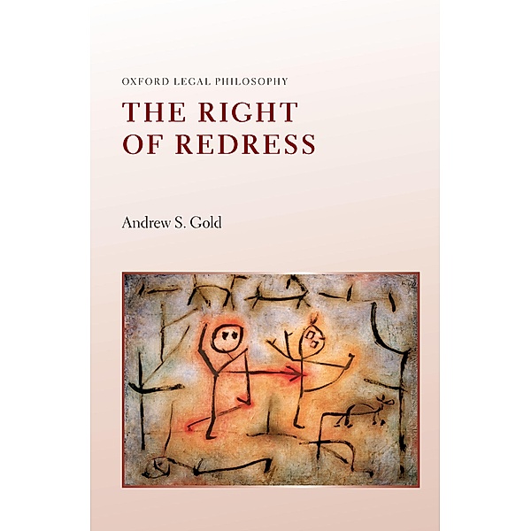 The Right of Redress / Oxford Legal Philosophy, Andrew S. Gold