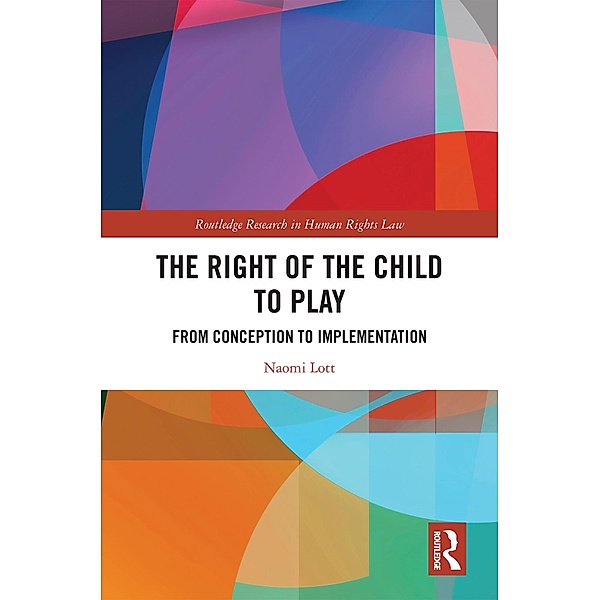 The Right of the Child to Play, Naomi Lott