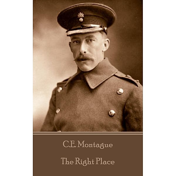The Right Place, C. E. Montague