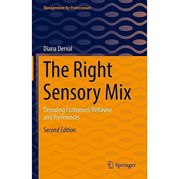 The Right Sensory Mix / Management for Professionals, Diana Derval