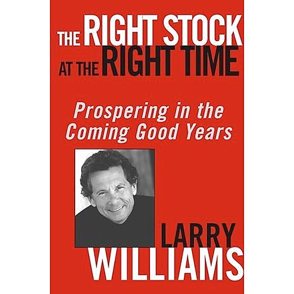 The Right Stock at the Right Time, Larry Williams