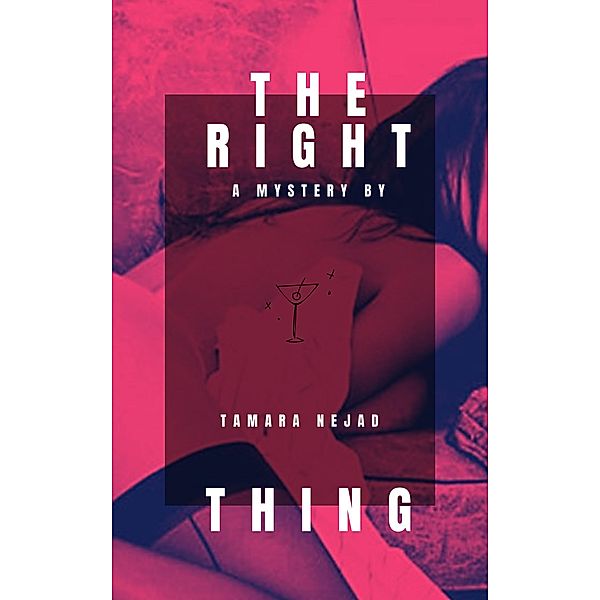 The right thing, Tamara Nejad
