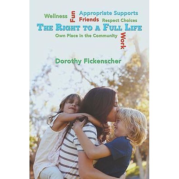 The Right to a Full Life, Dorothy Fickenscher