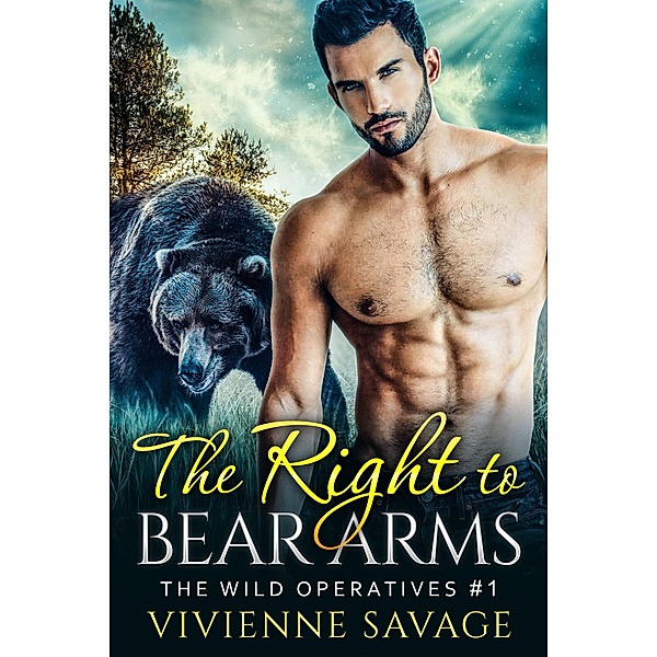 The Right to Bear Arms (Wild Operatives, #1), Vivienne Savage