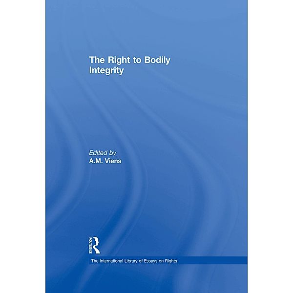 The Right to Bodily Integrity, A. M. Viens