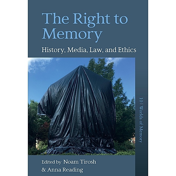 The Right to Memory / Worlds of Memory Bd.10