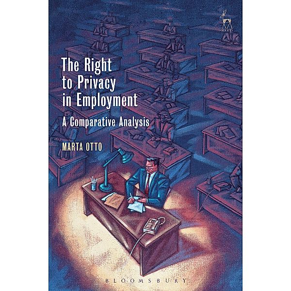 The Right to Privacy in Employment, Marta Otto