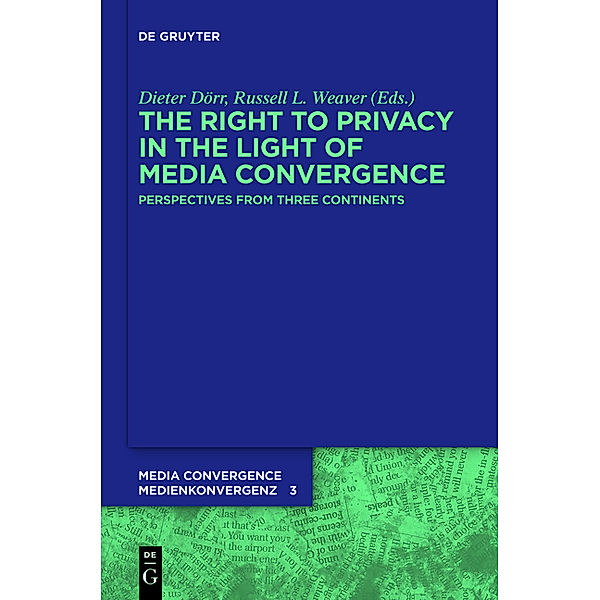 The Right to Privacy in the Light of Media Convergence