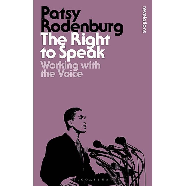 The Right to Speak / Bloomsbury Revelations, Patsy Rodenburg