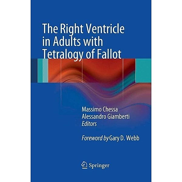 The Right Ventricle in Adults with Tetralogy of Fallot, Massimo Chessa, Alessandro Giamberti