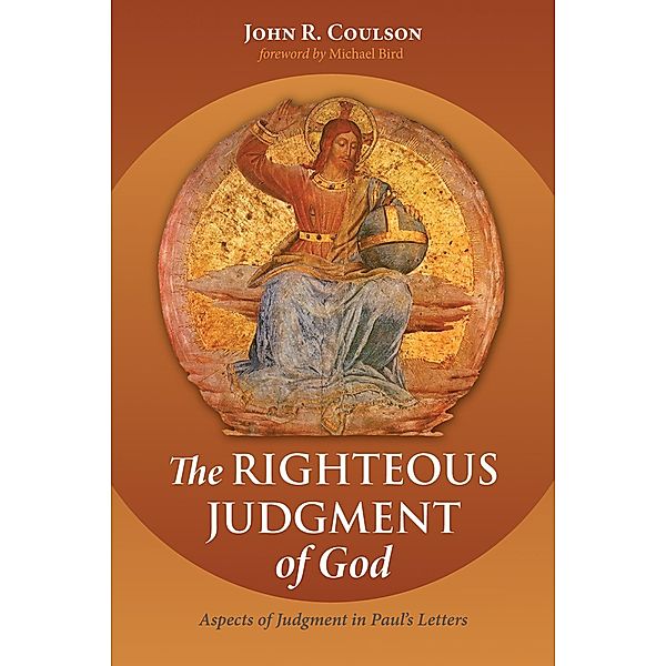 The Righteous Judgment of God, John Richard Coulson