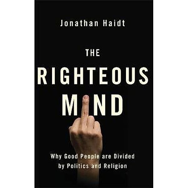 The Righteous Mind, Jonathan Haidt