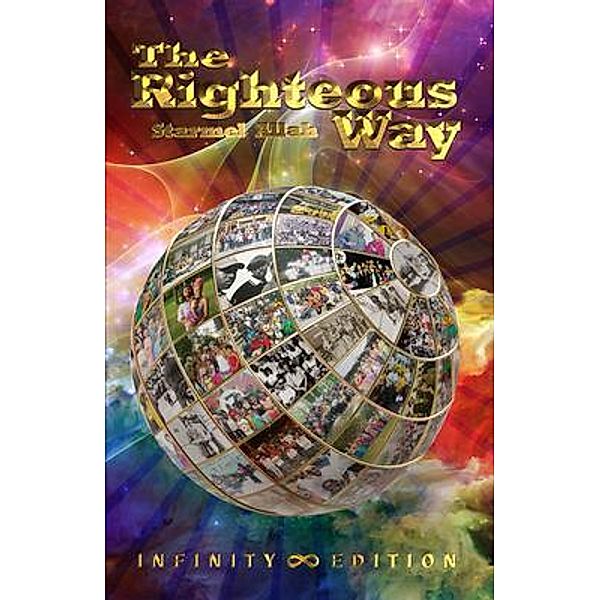 The Righteous Way (Infinity Edition) / The Righteous Way Trilogy, Starmel Allah