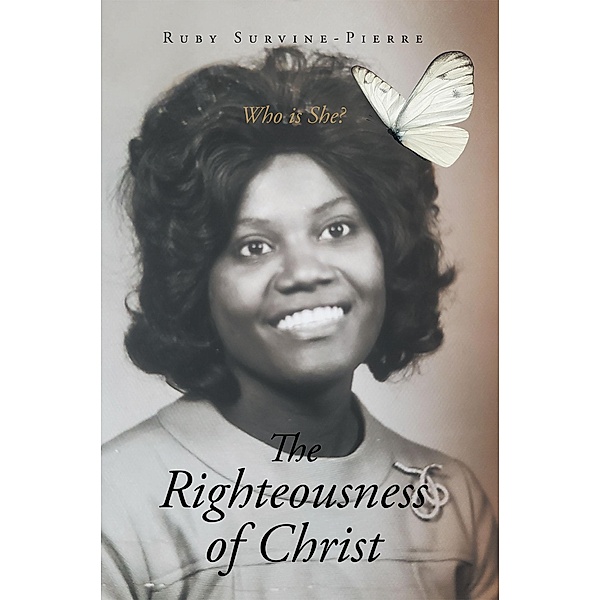 The Righteousness of Christ, Ruby Survine-Pierre