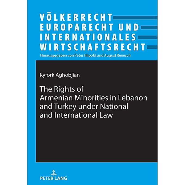 The Rights of Armenian Minorities in Lebanon and Turkey under National and International Law, Kyfork Aghobjian