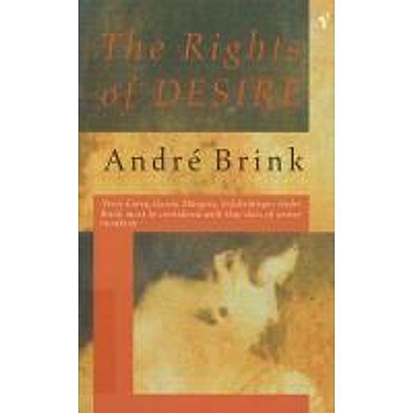 The Rights Of Desire, André Brink