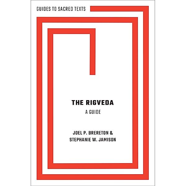 The Rigveda: A Guide, Stephanie Jamison, Joel Brereton