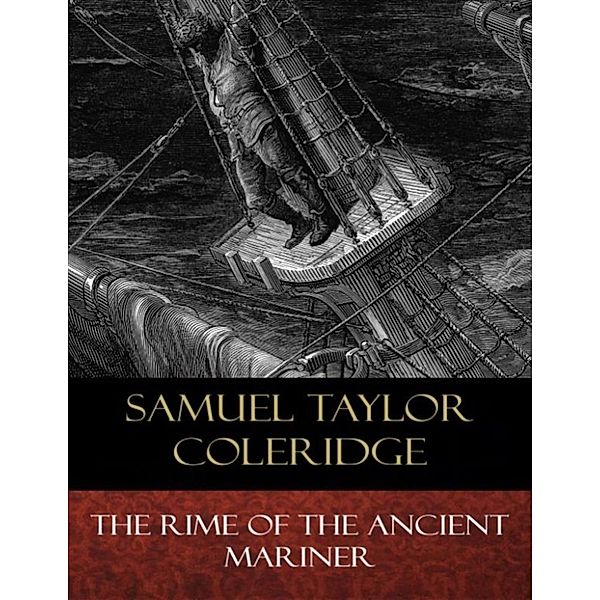 The Rime of the Ancient Mariner, Samuel Taylor Coleridge