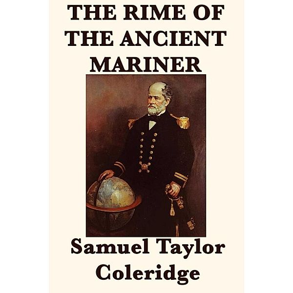 The Rime of the Ancient Mariner, Samuel Taylor Coleridge