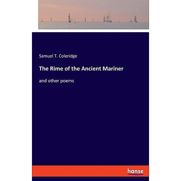 The Rime of the Ancient Mariner, Samuel T. Coleridge