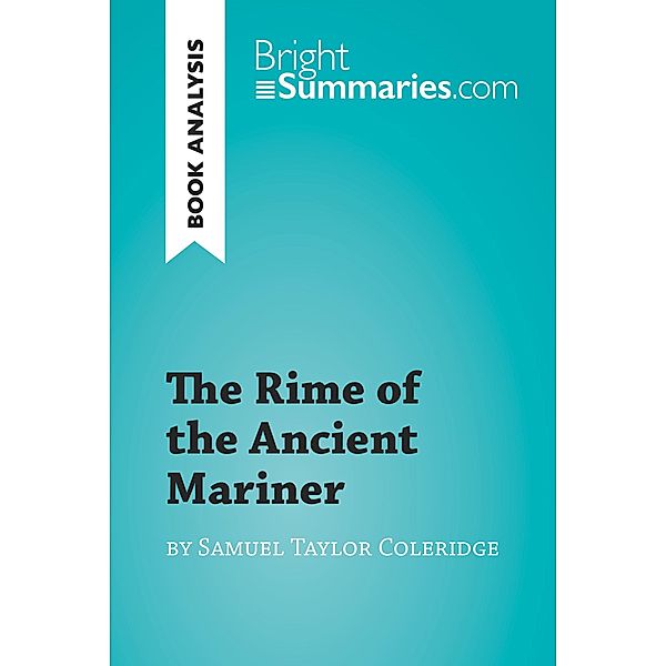The Rime of the Ancient Mariner by Samuel Taylor Coleridge (Book Analysis), Bright Summaries