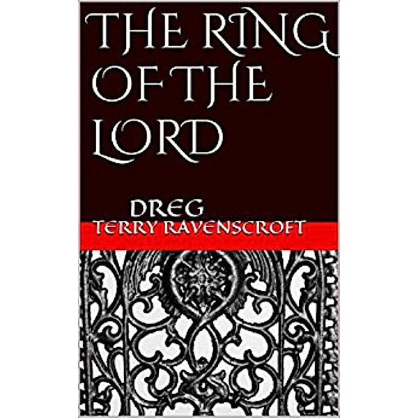 The Ring of the Lord, Terry Ravenscroft