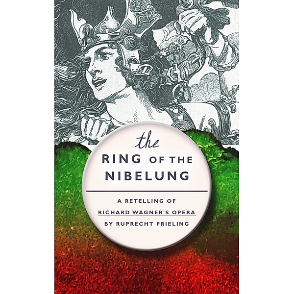 The Ring of the Nibelung, Ruprecht Frieling