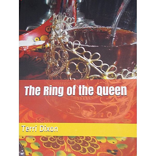 The Ring of the Queen (The Lost Tsar Trilogy Book 1), Terri Dixon