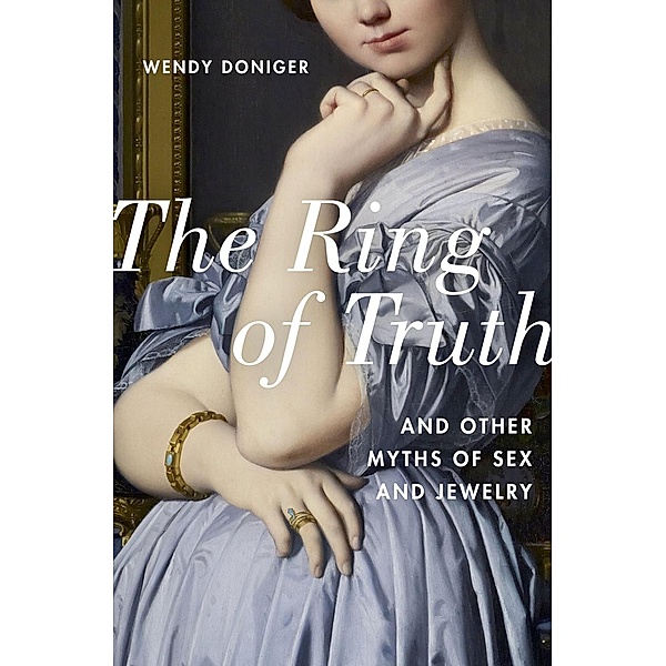 The Ring of Truth, Wendy Doniger