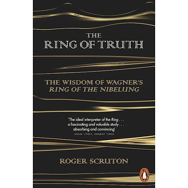 The Ring of Truth, Roger Scruton