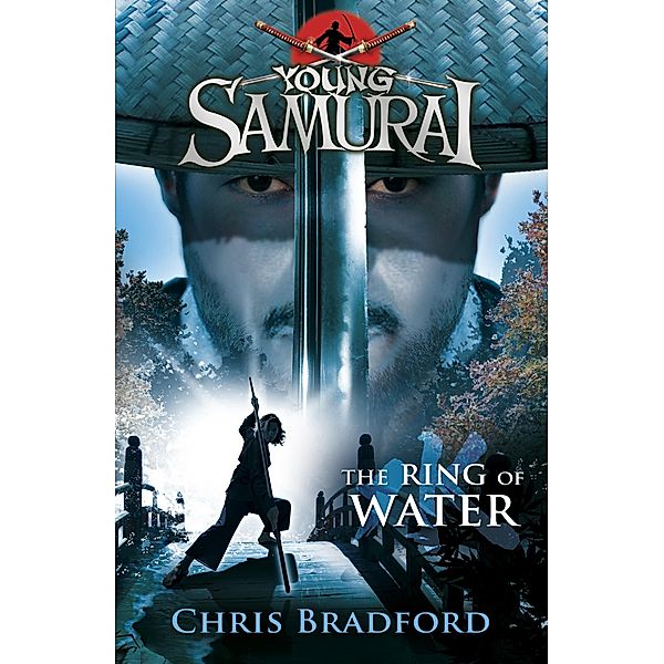 The Ring of Water (Young Samurai, Book 5) / Young Samurai Bd.5, Chris Bradford