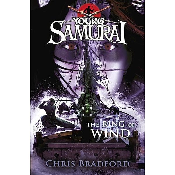 The Ring of Wind (Young Samurai, Book 7), Chris Bradford