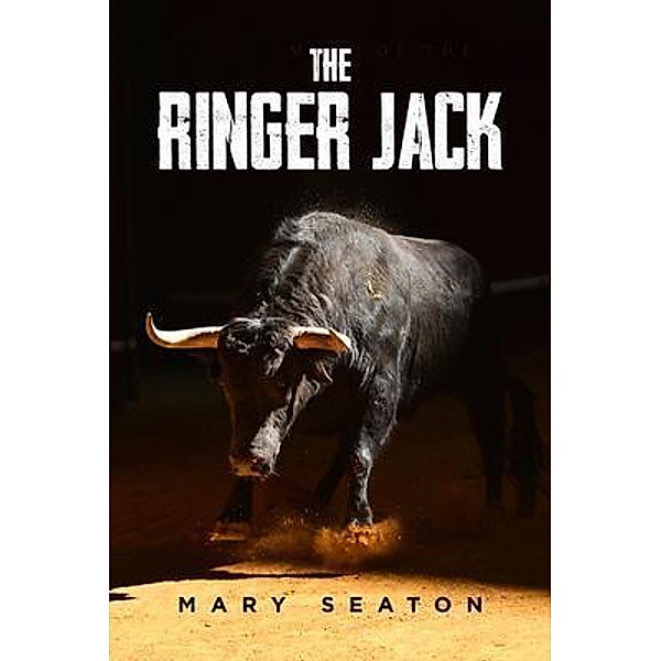 THE RINGER JACK, Mary Seaton