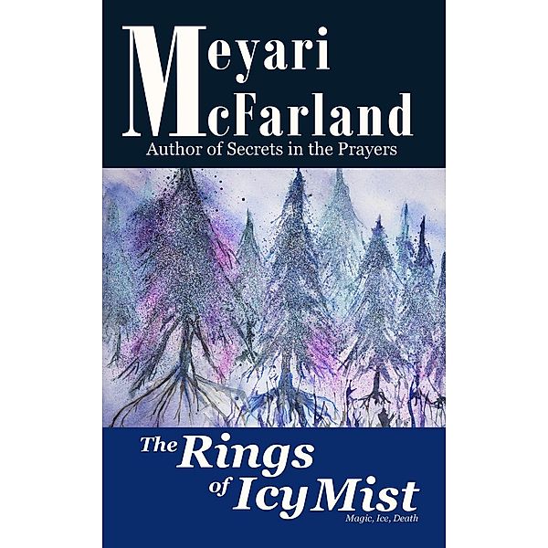 The Rings of Icy Mist, Meyari McFarland