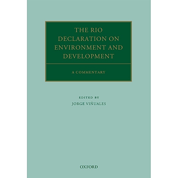 The Rio Declaration on Environment and Development / Oxford Commentaries on International Law