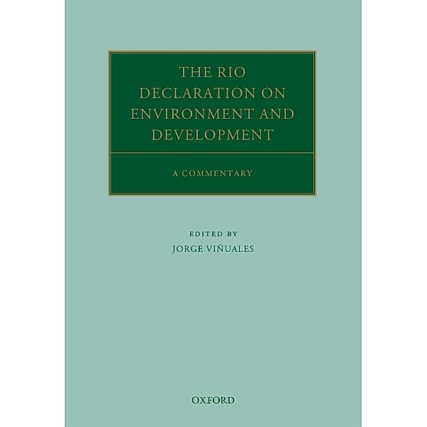 The Rio Declaration on Environment and Development / Oxford Commentaries on International Law