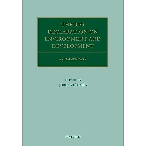 The Rio Declaration on Environment and Development: A Commentary, Jorge E. Vinuales