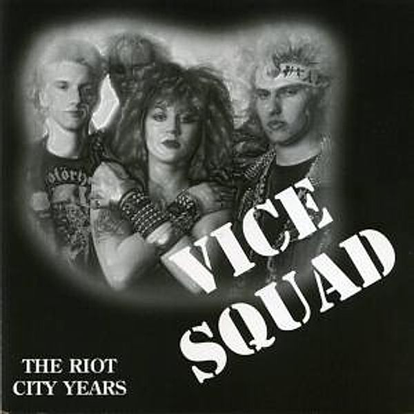 The Riot City Years, Vice Squad