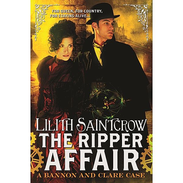 The Ripper Affair / Bannon and Clare Bd.3, Lilith Saintcrow